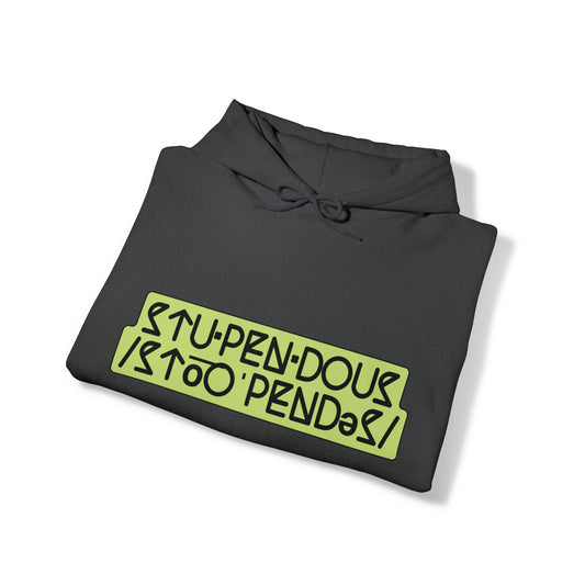 A STUPENDOUS by Salutations & Such- Heavy Blend Hoodie