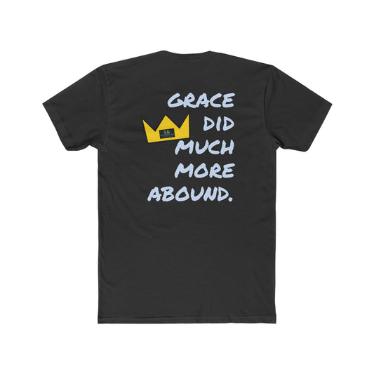 But Where Sin Abounds, Grace Abounds More Cotton Crew Tee