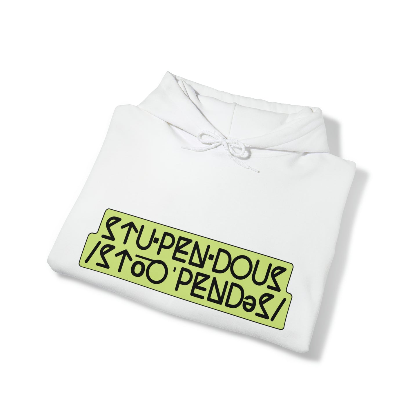 A STUPENDOUS by Salutations & Such- Heavy Blend Hoodie