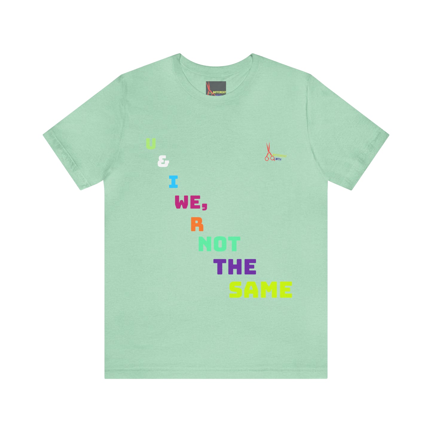 A Different Qloth- We R Not The Same Tee
