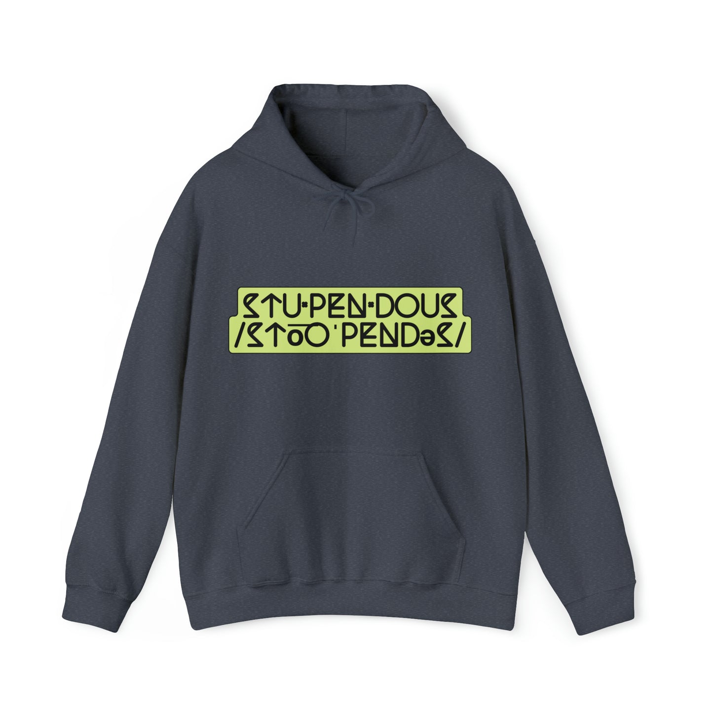 A STUPENDOUS by Salutations & Such- Heavy Blend Hoodie