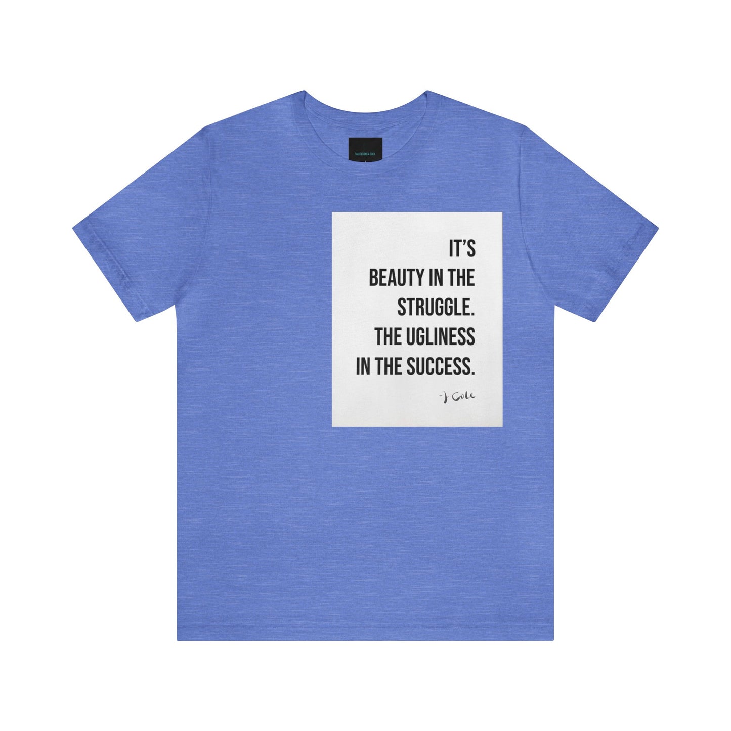 Beauty In The Struggle Tee- Salutations & Such
