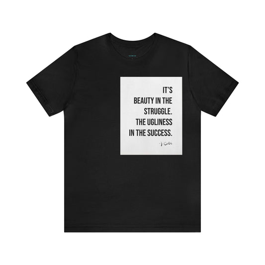 Beauty In The Struggle Tee- Salutations & Such