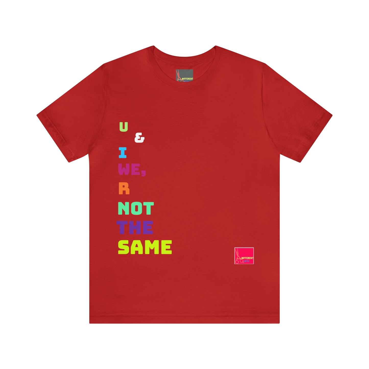 A Different Qloth- We R Not The Same Tee