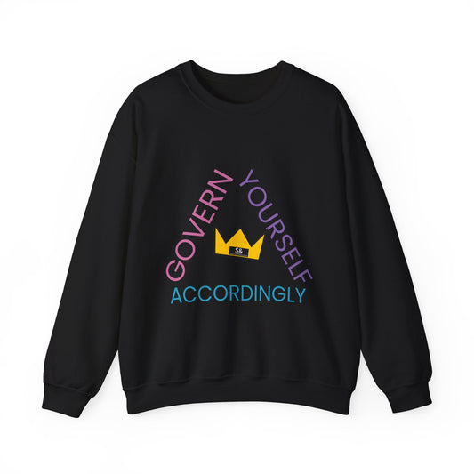 S & S Sweatshirt-Govern Yourself Accordingly