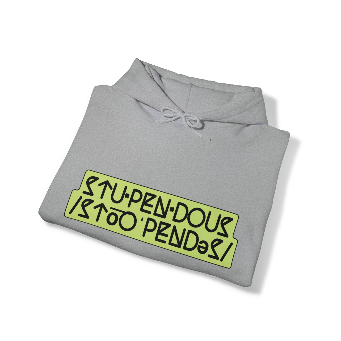 A STUPENDOUS by Salutations & Such- Heavy Blend Hoodie