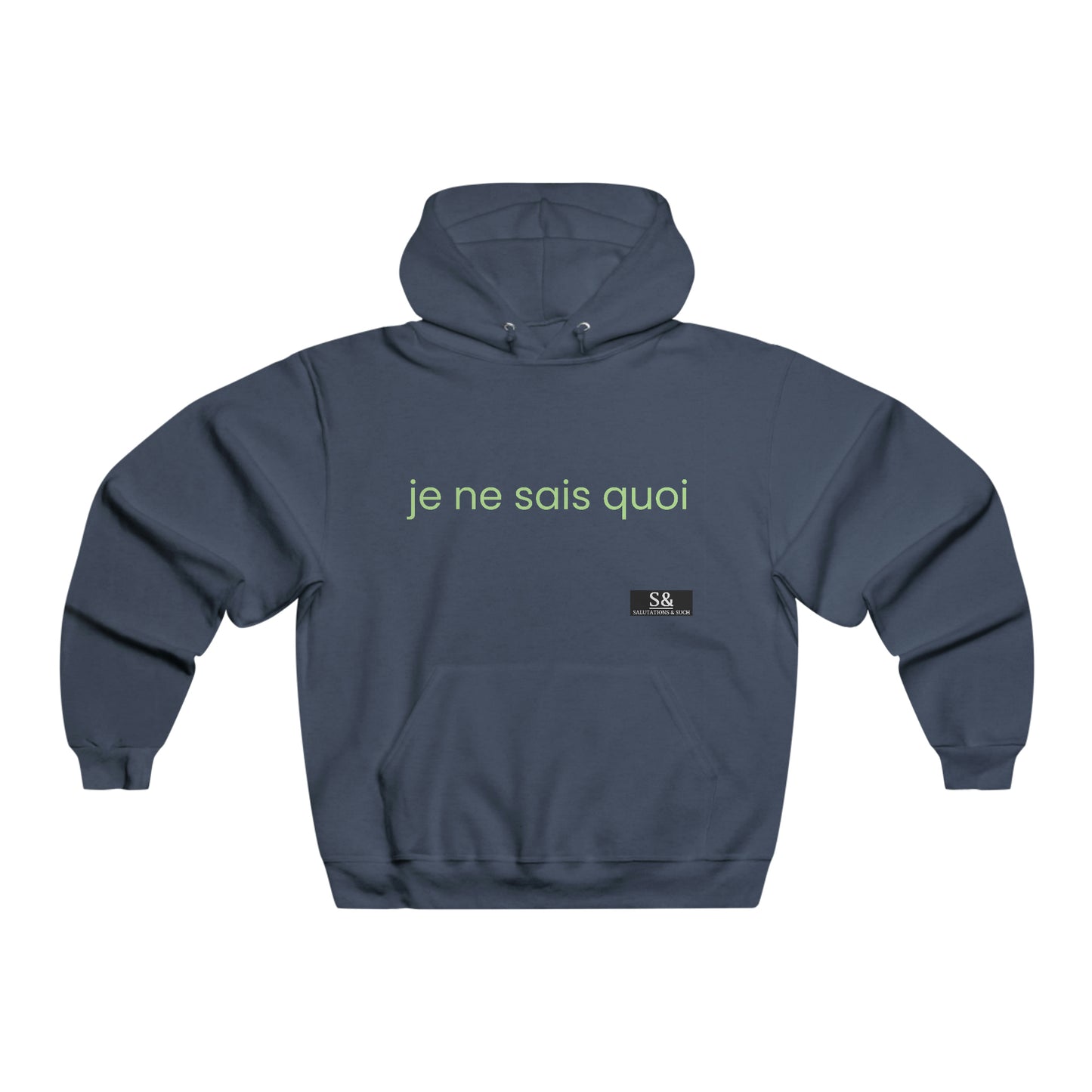 Je ne sais quoi & Such Pullover Hoodie