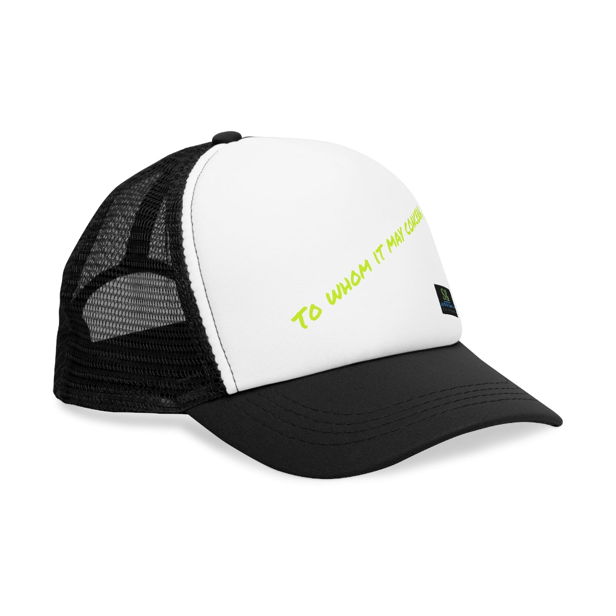 To Whom It May Concern Trucker Cap