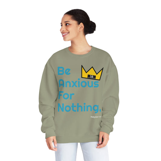 Salutations & Such Be Anxious For Nothing  Sweatshirt