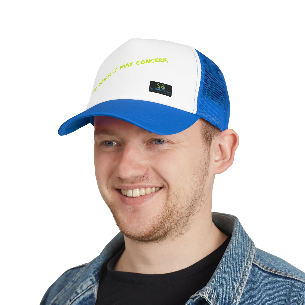 To Whom It May Concern Trucker Cap