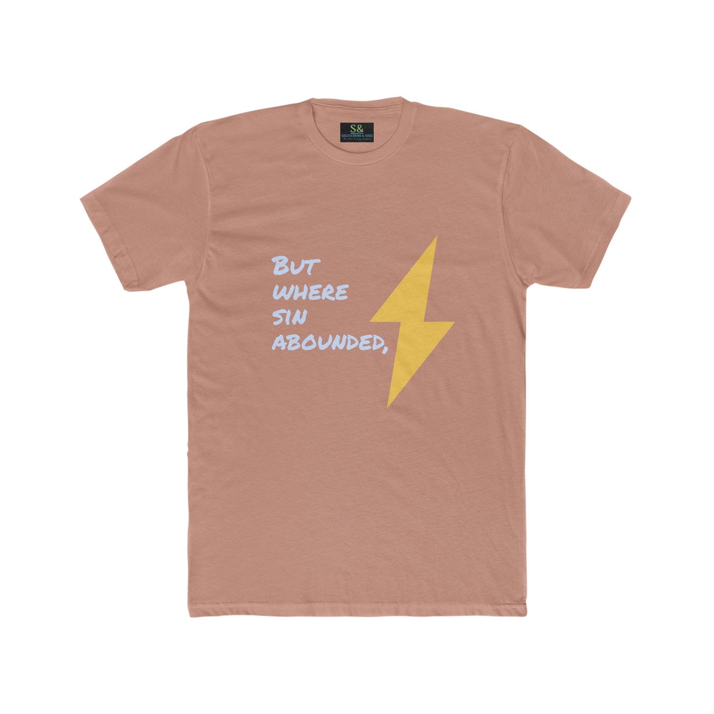 But Where Sin Abounds, Grace Abounds More Cotton Crew Tee