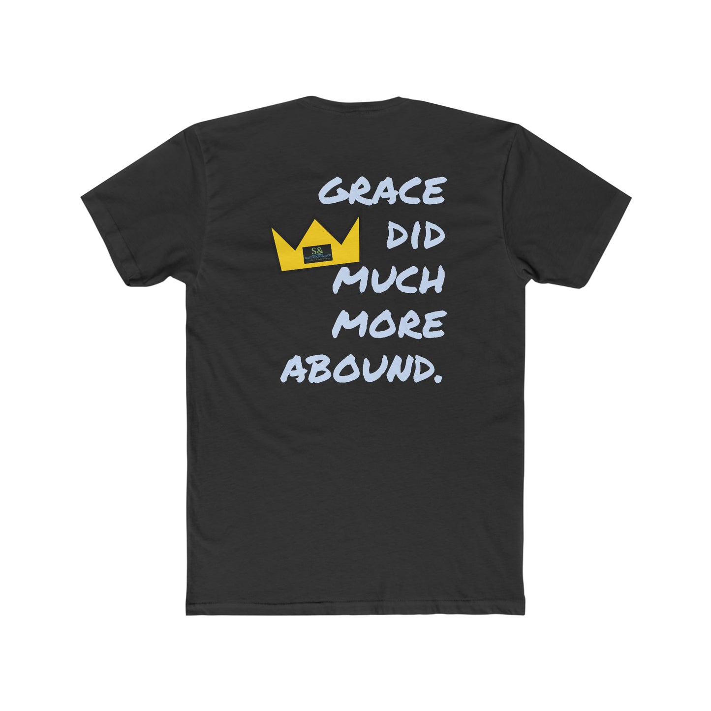 But Where Sin Abounds, Grace Abounds More Cotton Crew Tee