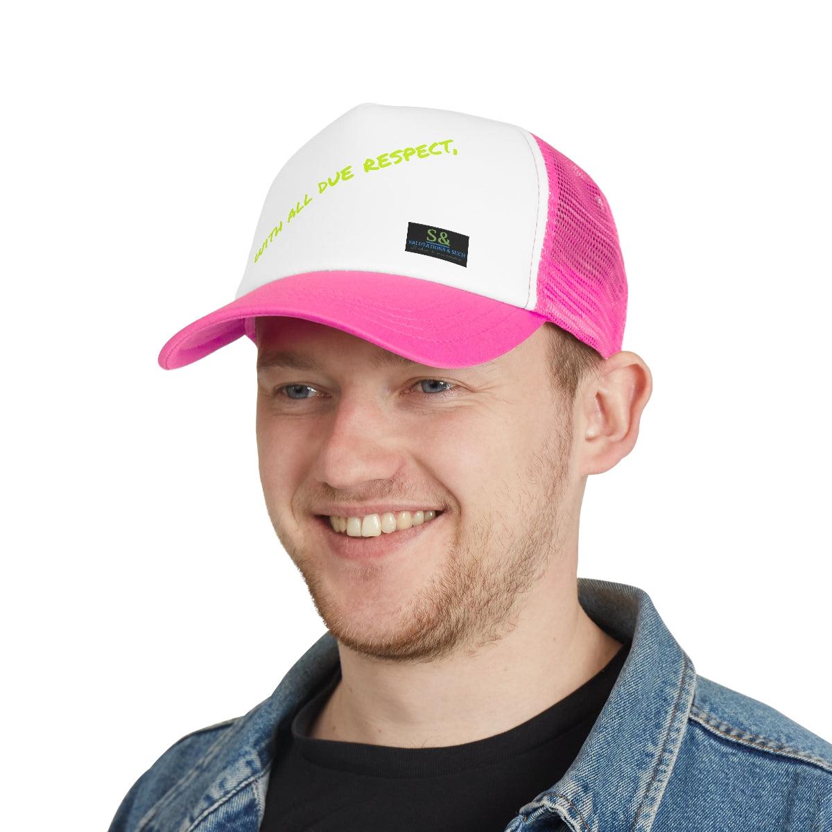 With All Due Respect, S & S Trucker Hat