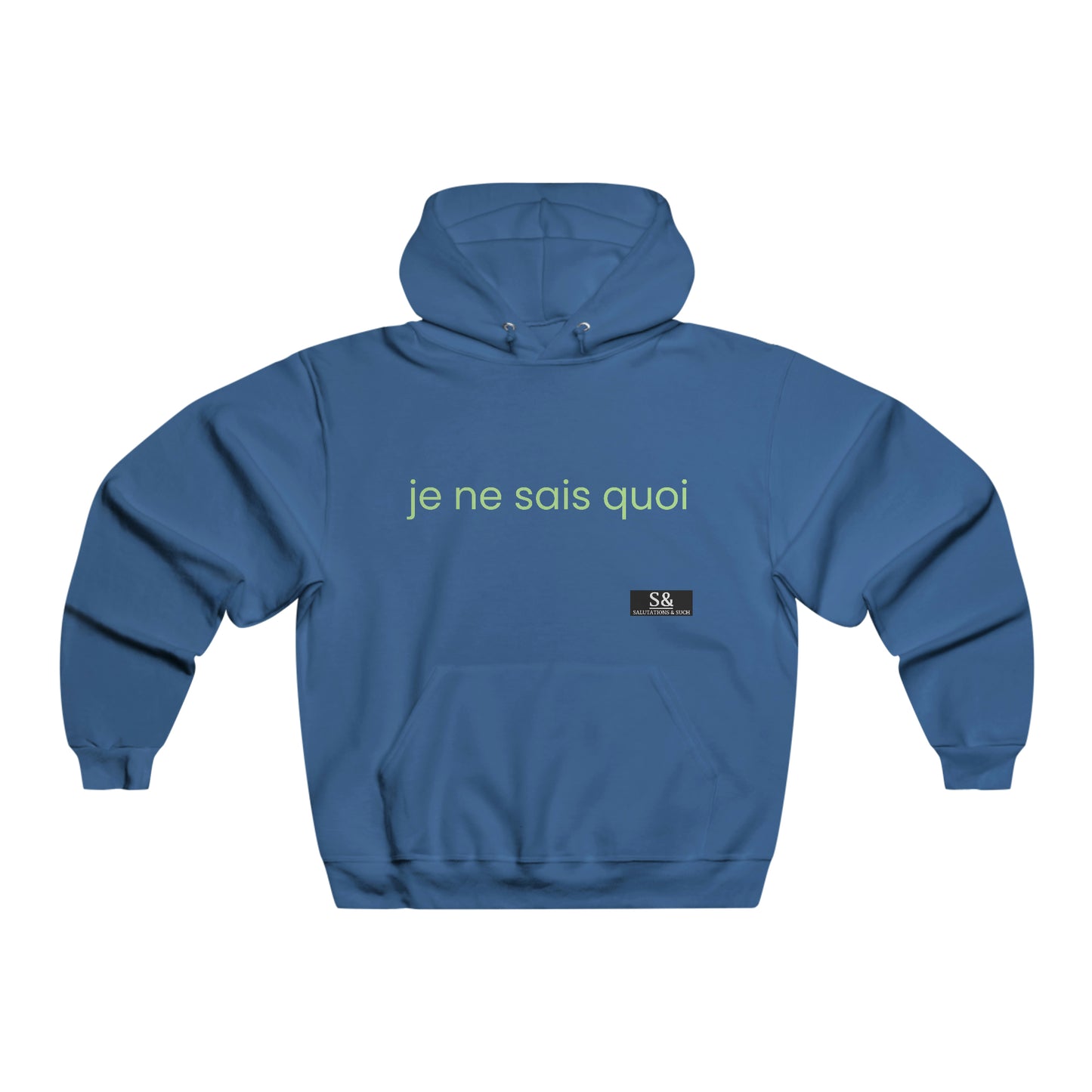 Je ne sais quoi & Such Pullover Hoodie