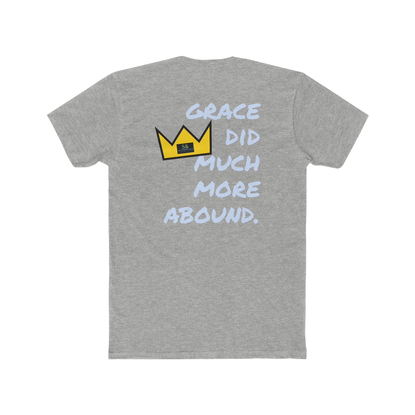 But Where Sin Abounds, Grace Abounds More Cotton Crew Tee