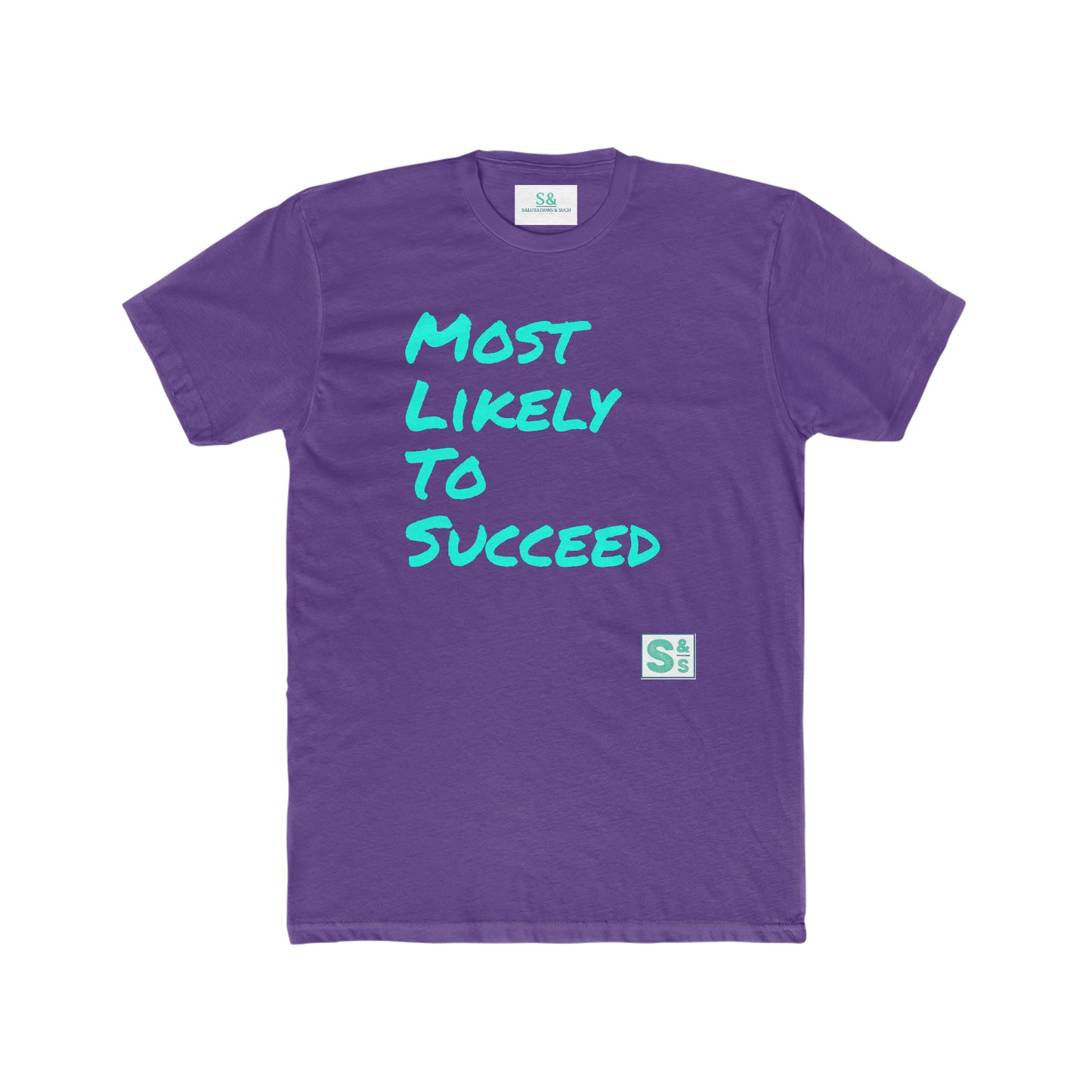 Salutations & Such/ Most Likely To Succeed Tee