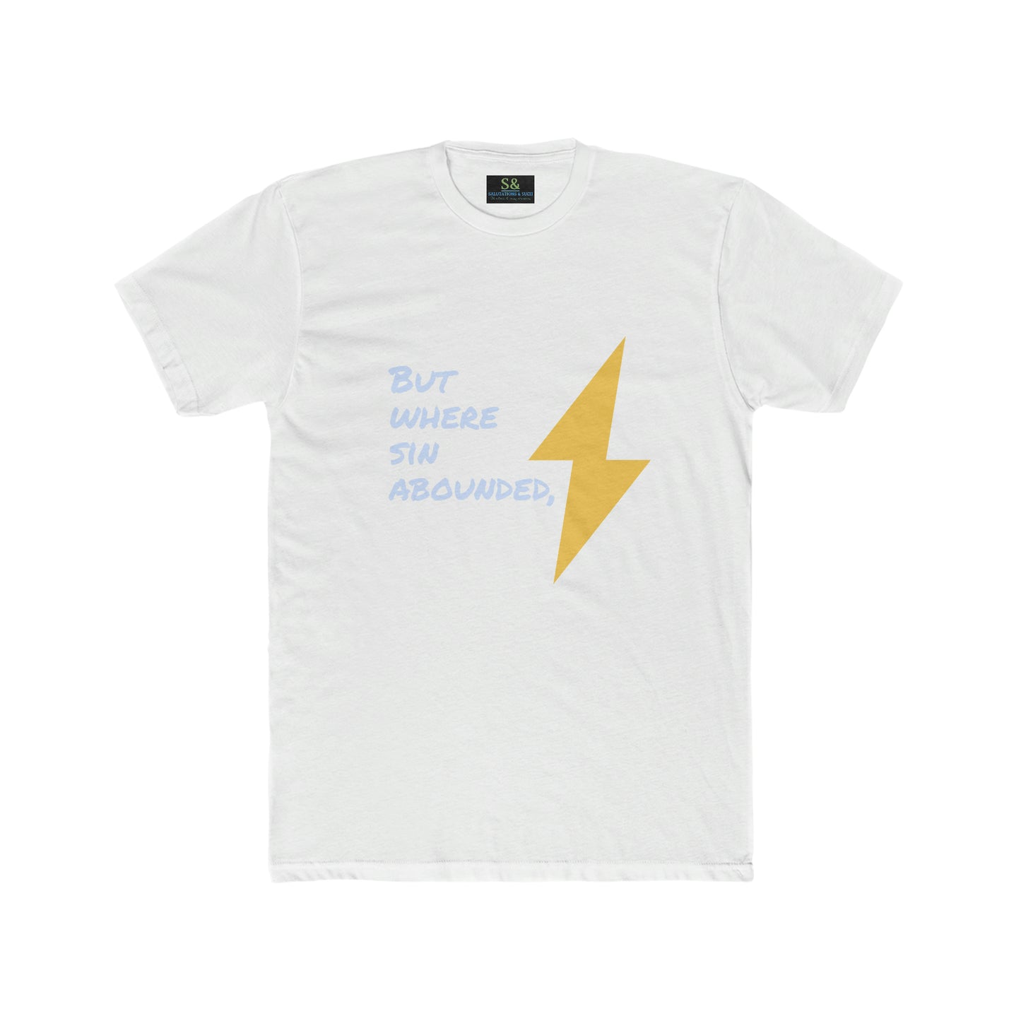 But Where Sin Abounds, Grace Abounds More Cotton Crew Tee